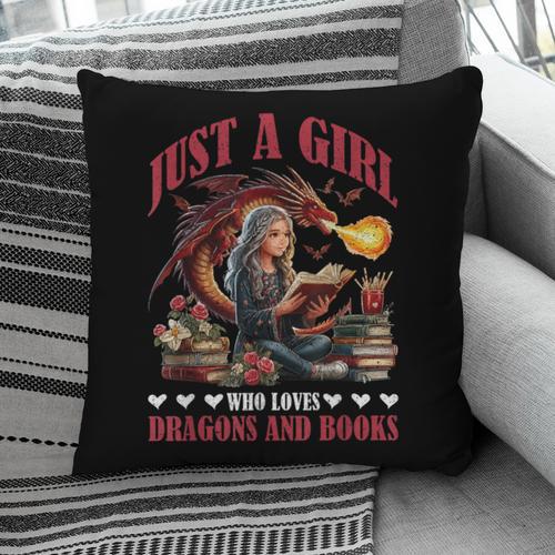 Dragon Just A Girl Who Loves Dragons And Books Pillowcase - Bookorys UK
