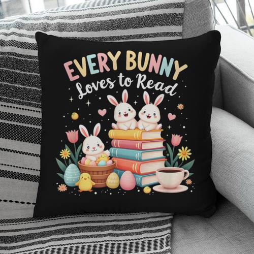 Every Bunny Loves To Read Book Lover Easter Day Apparel Pillowcase - Bookorys