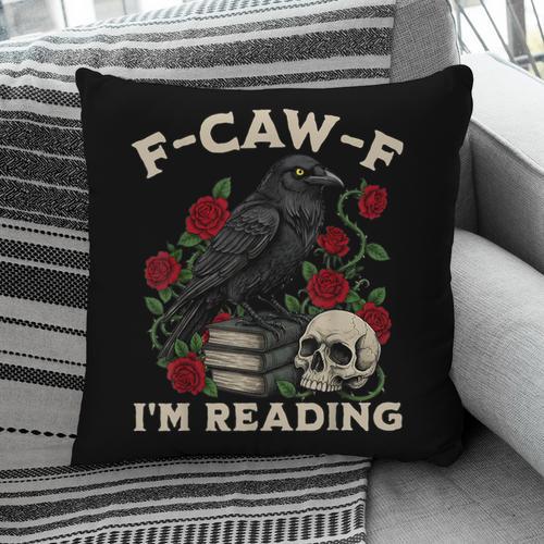 F-CAW-F I'm Reading Crow Book Lover Introvert Meme Pillowcase - Bookorys CA