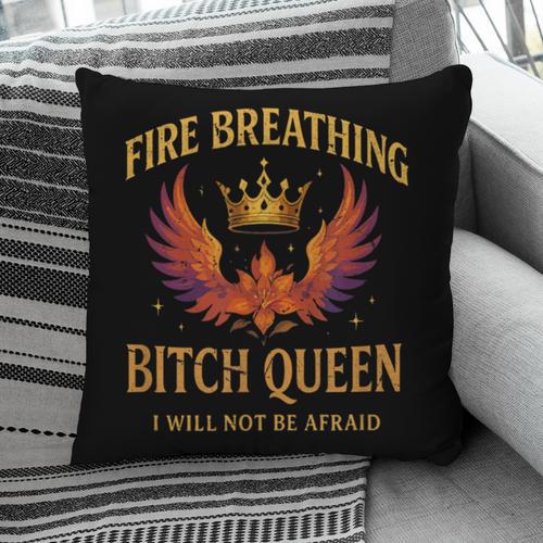 Fire Breathing Bitch Queen I Will Not Be Afraid Fantasy Book Pillowcase - Bookorys UK