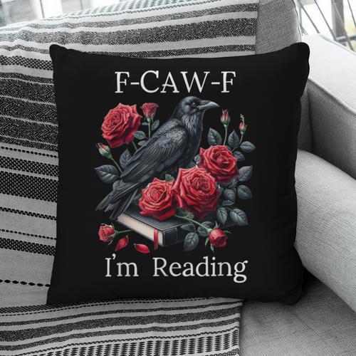 Fuck Off Im Reading Smut Books Dark Romance Book Crow F Cawf Pillowcase - Bookorys CA