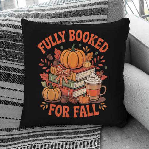 Fully Booked For Fall Books Pumpkin Autumn Thanksgiving Pillowcase - Bookorys