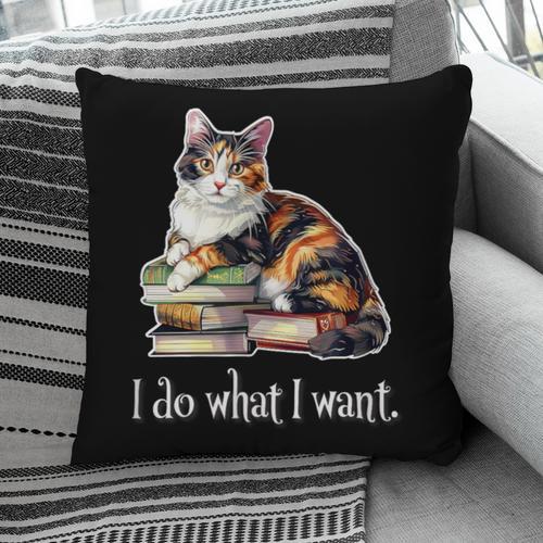 Girls Books I Do What I Want Calico Cat Lover Pillowcase - Bookorys CA