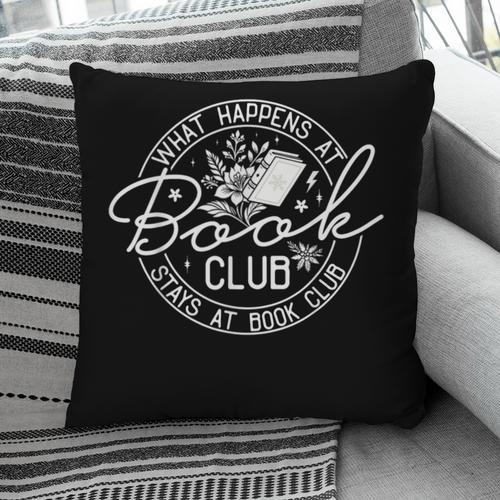 What Happens At Book Club Stays At Book Club Pillowcase - Bookorys