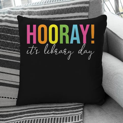 Hooray It's Library Day Teacher Reader Books Back To School Pillowcase - Bookorys CA