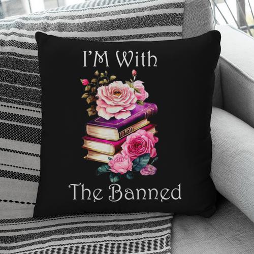 I'm With The Banned Books Bold Statement Against Censorshi Pillowcase - Bookorys DE