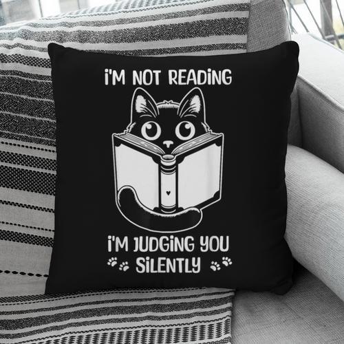 I’m Not Reading I’m Judging You Silently Fun Cat Book Lover Pillowcase - Bookorys