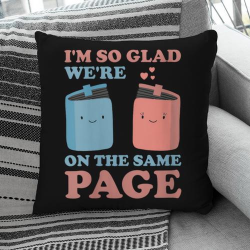 I'm So Glad We'Re On The Same Page Book Lover Writer Pillowcase - Bookorys UK