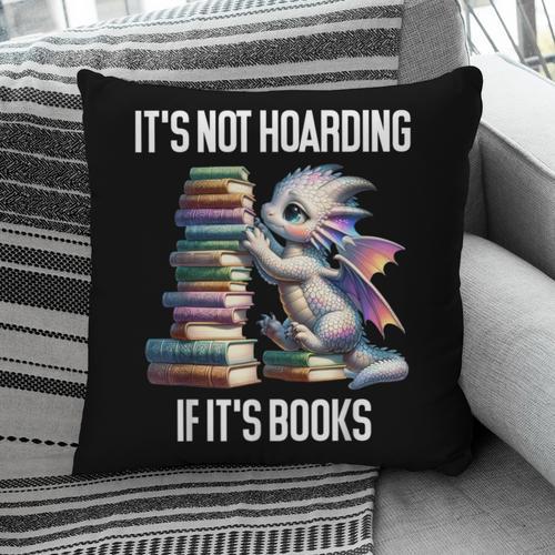 It's Not Hoarding If It's Books ShirtDragon Reading Book Pillowcase - Bookorys