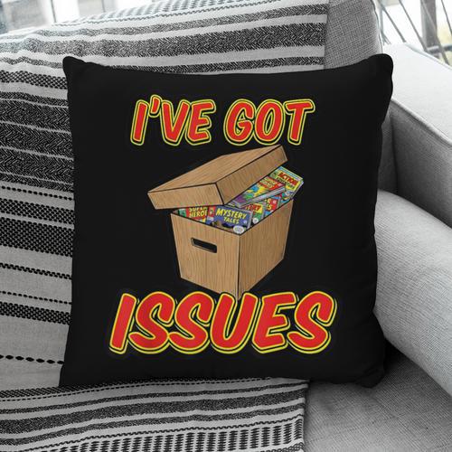 I'Ve Got Issues Comic Collector Comic Books Hobby Pillowcase - Bookorys DE