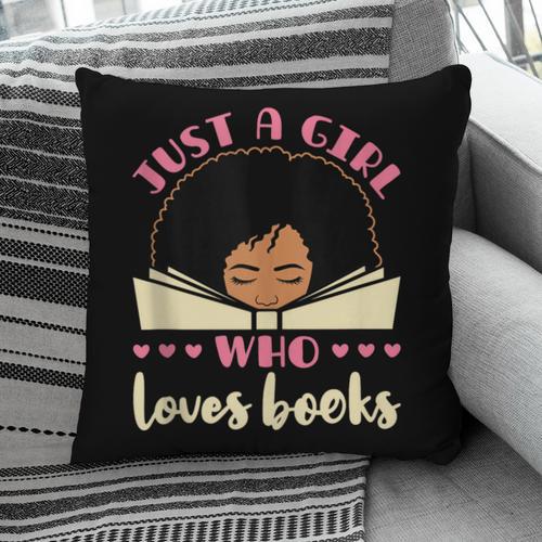 Just a Girl Who Loves Books African American Book Nerd Lover Pillowcase - Bookorys
