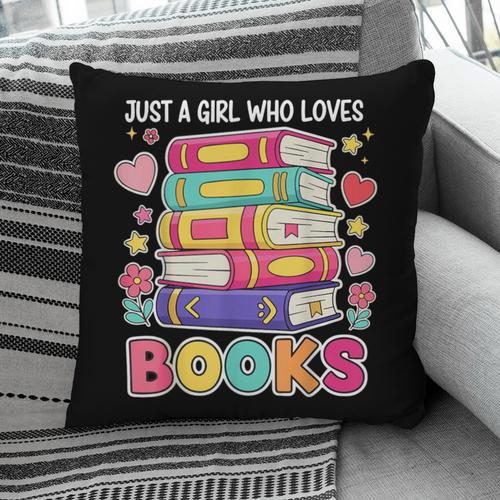 Just A Girl Who Loves Books Reading Library Pillowcase - Bookorys CA