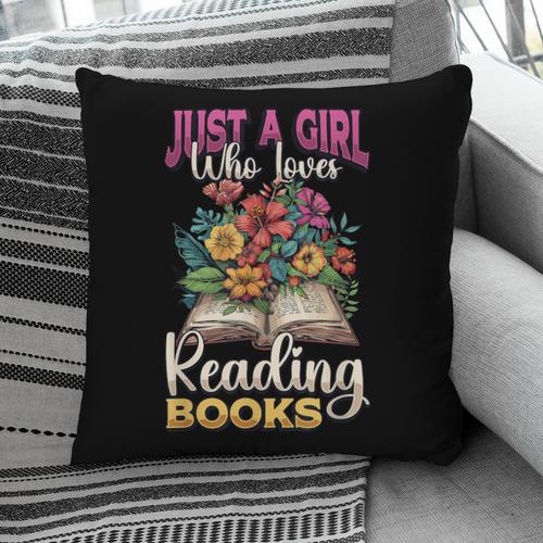 Just A Girl Who Loves Reading Books Pillowcase - Bookorys