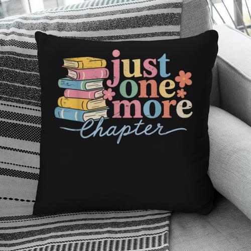 Just One More Chapter Floral Book Reading Teacher Bookworm Pillowcase - Bookorys