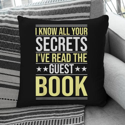 I Know All Your Secrets i Have Read Guest Book Hotel Manager Pillowcase - Bookorys