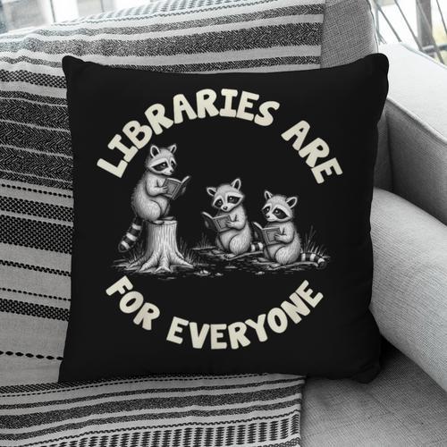 Libraries Are For Everyone Read Banned Book Librarian Reader Pillowcase - Bookorys CA