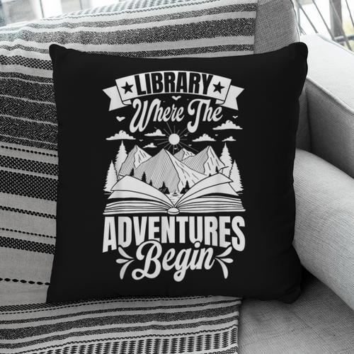 Library Where The Adventures Begin Librarian Book Readers Pillowcase - Bookorys DE