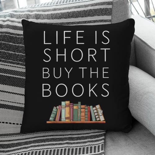 Life Is Short Buy Books Quote For Bookworms Pillowcase - Bookorys CA