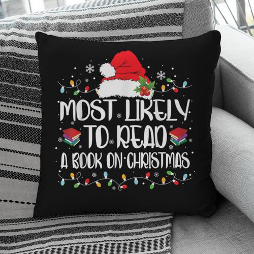 Most Likely To Read A Book On Christmas Family Matching Pillowcase - Bookorys