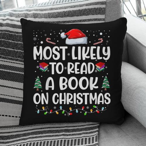 Most Likely To Read A Book On Christmas Matching Family Xmas Pillowcase - Bookorys