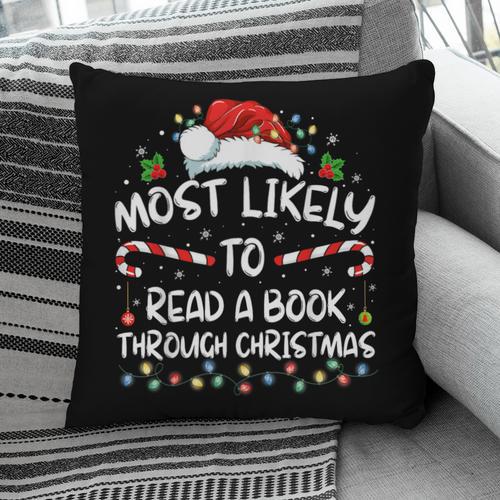 Most Likely To Read A Book Through Christmas Xmas Pillowcase - Bookorys DE