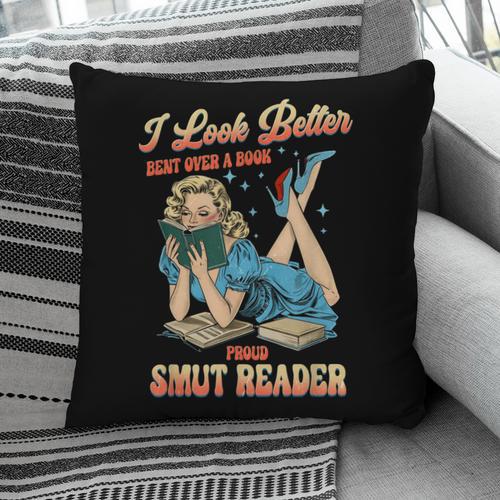 I Look Better Bent Over A Book Proud Smut Reader Adult Humor Pillowcase - Bookorys DE