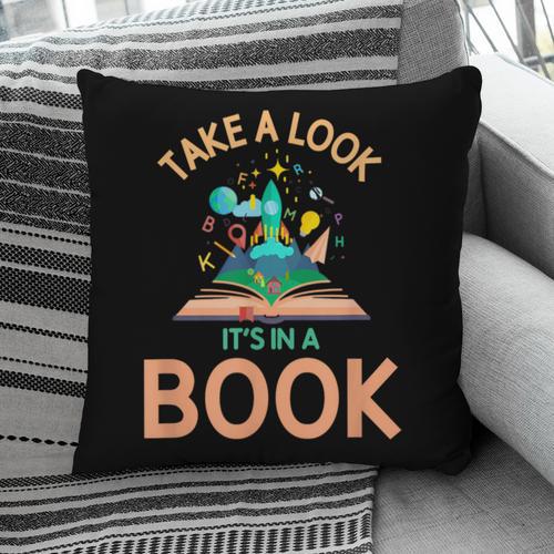 Take a Look It's In a Book Reading Teacher Book Lover Pillowcase - Bookorys