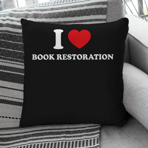 I LOVE BOOK RESTORATION Pillowcase - Bookorys DE