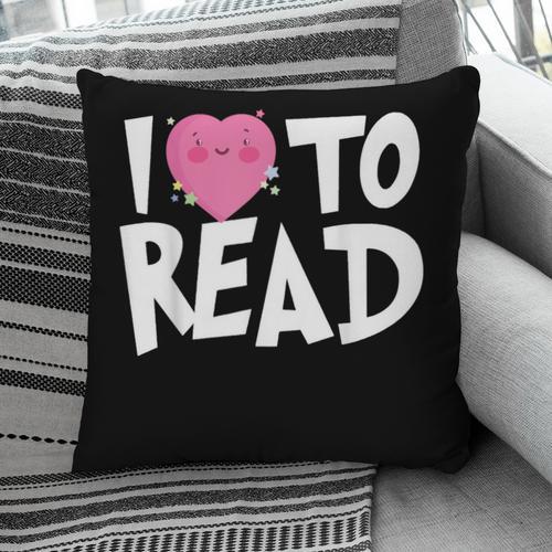 I LOVE TO READ Reading Books Bookworm Library Day Novelty Pillowcase - Bookorys CA
