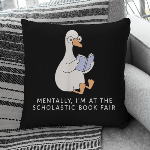 Mentally At The Scholastic Book Fair Retro Vintage Trendy Pillowcase - Bookorys