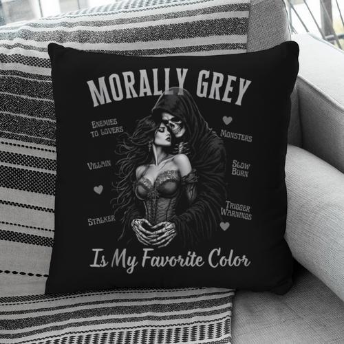 Morally Grey Is My Favorite Color Villain Smutt Book Lover Pillowcase - Bookorys DE