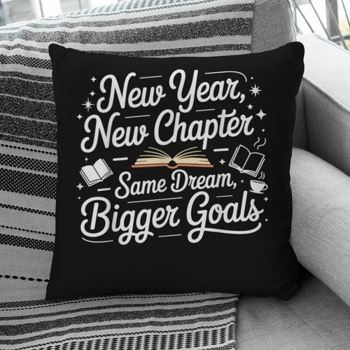 New Year New Chapter Same Dream Bigger Goals 2026 Book Lover Pillowcase - Bookorys UK