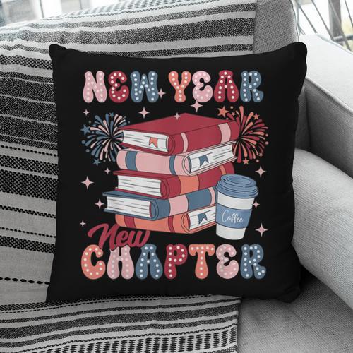 New Year New Chapter Happy New Year 2025 Book Lover Pillowcase - Bookorys UK