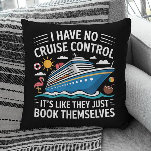 I Have No Control On A Cruise They Book Themselves Pillowcase - Bookorys UK
