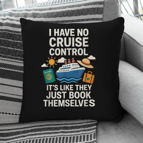 I Have No Cruise Control-It's Like They Book Themselves Pillowcase - Bookorys