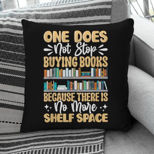 One Does Not Stop Buying Books Because There Is No More Shel Pillowcase - Bookorys AU