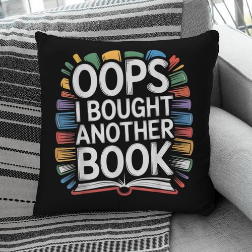Oops I Bought Another Book Library Reader Bibliophile Pillowcase - Bookorys