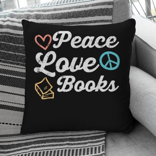 Peace Love Books Read Book Reading Librarian Across America Pillowcase - Bookorys