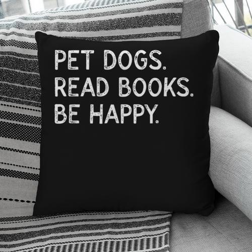 Pet Dogs Read Books Be Happy Pillowcase - Bookorys AU