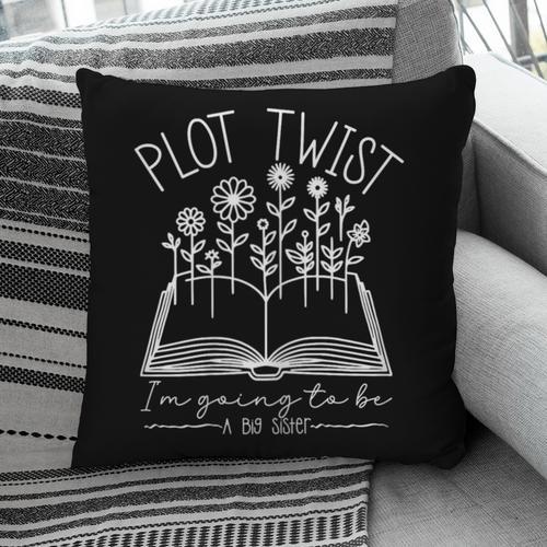 Plot Twist I'm Going To Be A Big Sister Literary Book Kids Pillowcase - Bookorys