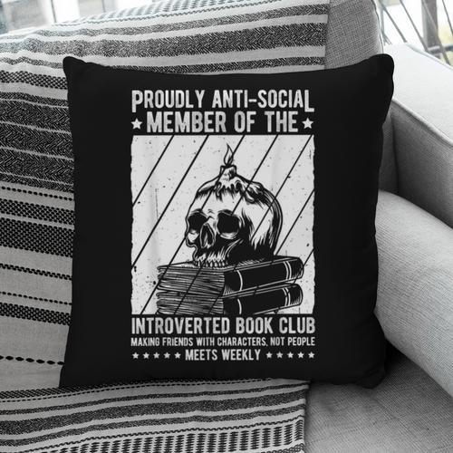 PROUDLY ANTI-SOCIAL MEMBER OF THE Introverted Book Club Pillowcase - Bookorys