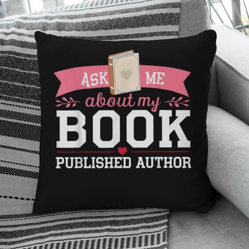 Published Author Ask Me About My Book Pillowcase - Bookorys