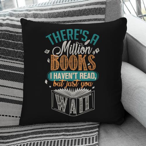 There Is a Million Books I Haven't Read Pillowcase - Bookorys