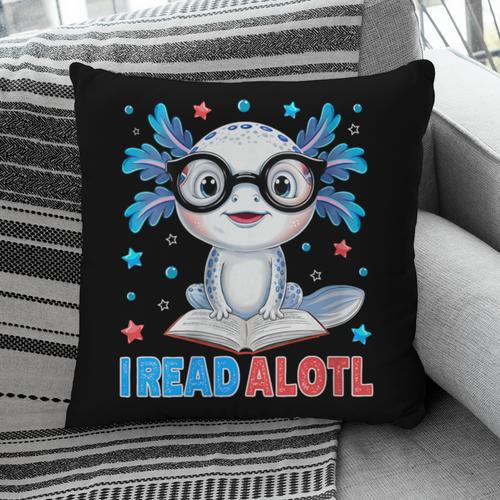 I Read Alotl Cute Axolotl Reading Book Lover Pillowcase - Bookorys CA