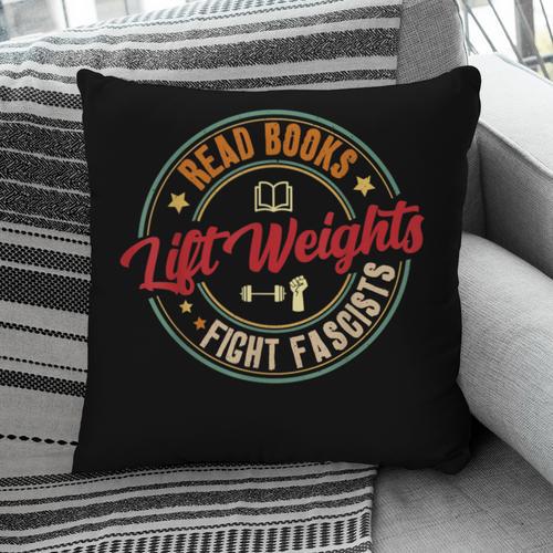 Read Books Lift Weights Fight Fascists Reading Lover Bookish Pillowcase - Bookorys DE