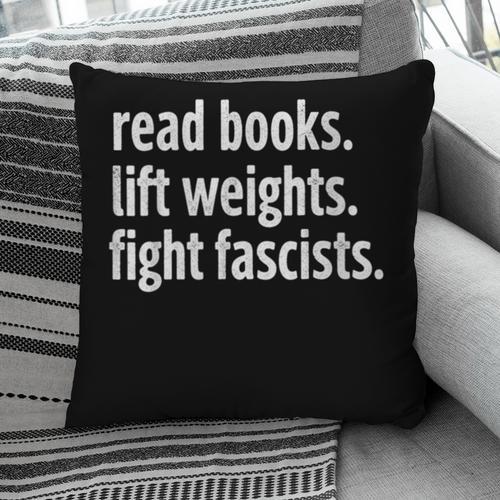 Read Books Lift Weights Fight Fascists Reading Lovers Pillowcase - Bookorys DE