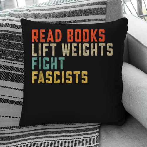 Read Books Lift Weights Fight Fascists Reading Pillowcase - Bookorys CA