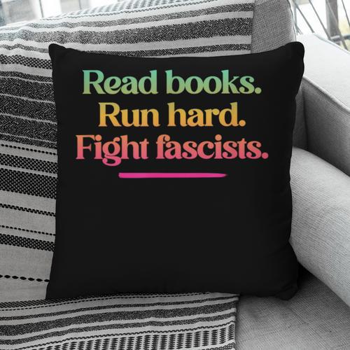 Read Books Run Hard Fight Fascists Pillowcase - Bookorys DE