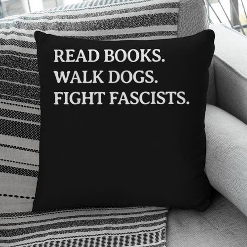 Read Books Walk Dogs Fight Fascists Reading Book Lover Dog Pillowcase - Bookorys