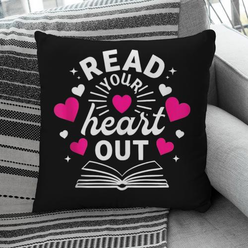 Read Your Heart Out Cute Teacher Women Book Lovers Pillowcase - Bookorys